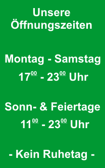 Unsere ffnungszeiten